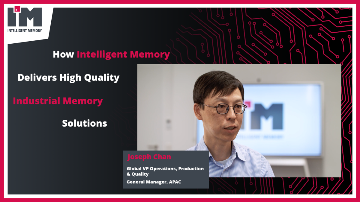How Intelligent Memory Delivers High Quality Industrial Memory Solutions